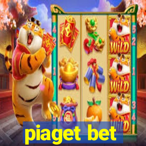 piaget bet